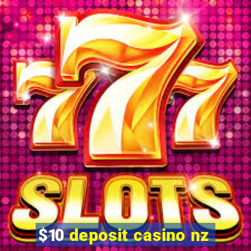 $10 deposit casino nz