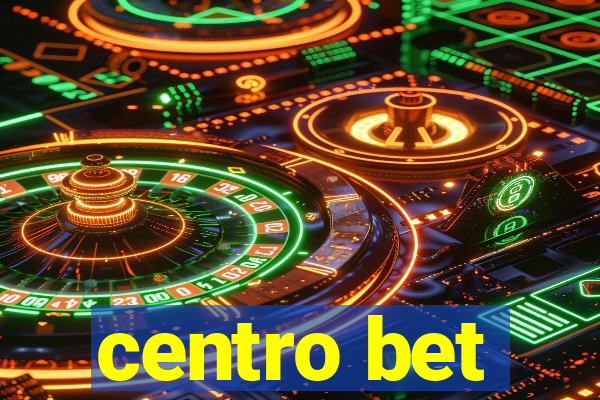 centro bet