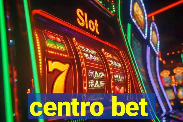 centro bet