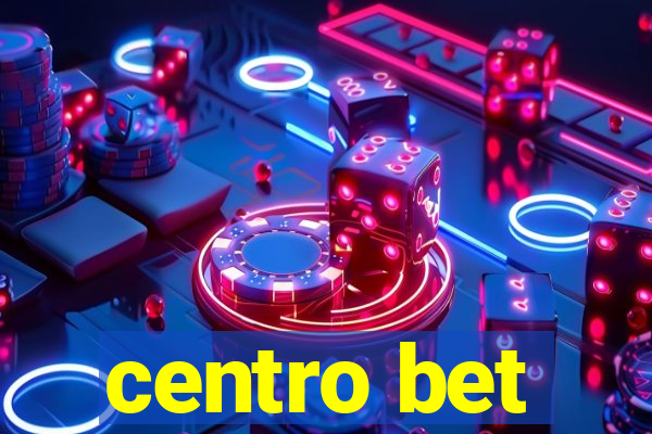 centro bet