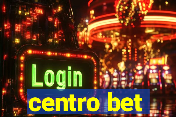 centro bet