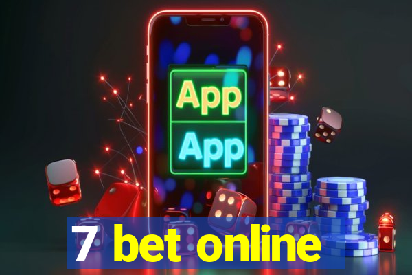 7 bet online