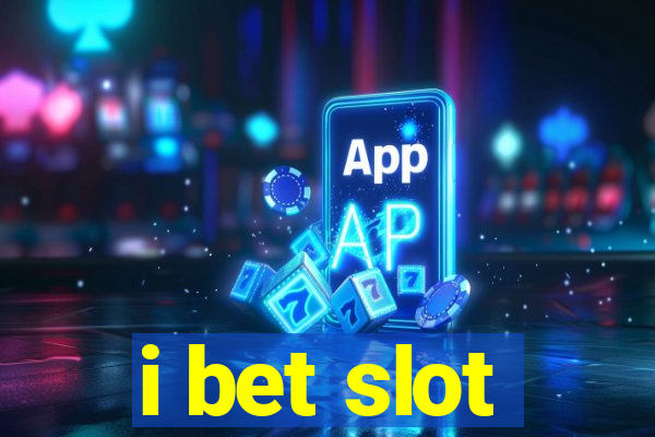 i bet slot