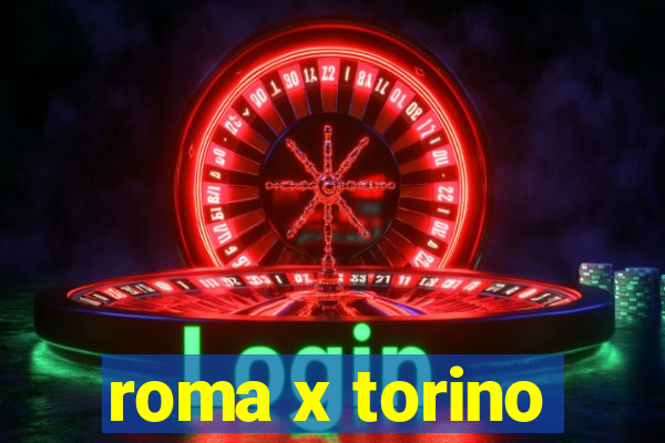 roma x torino