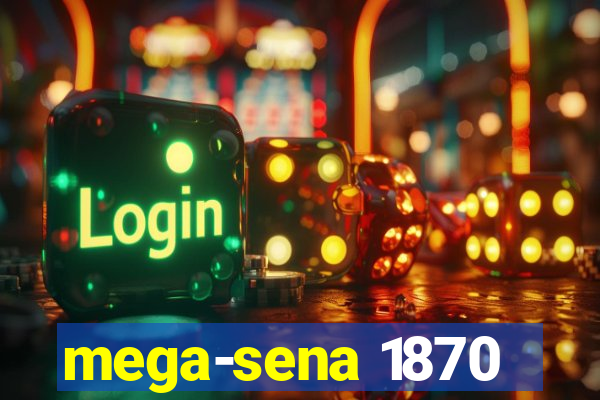 mega-sena 1870