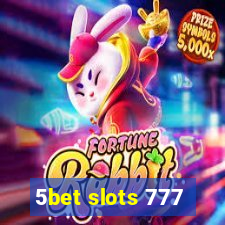 5bet slots 777