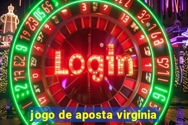 jogo de aposta virginia