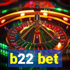 b22 bet