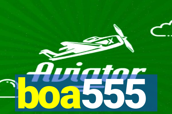 boa555