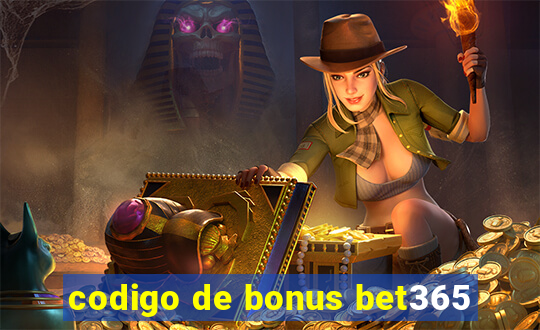 codigo de bonus bet365