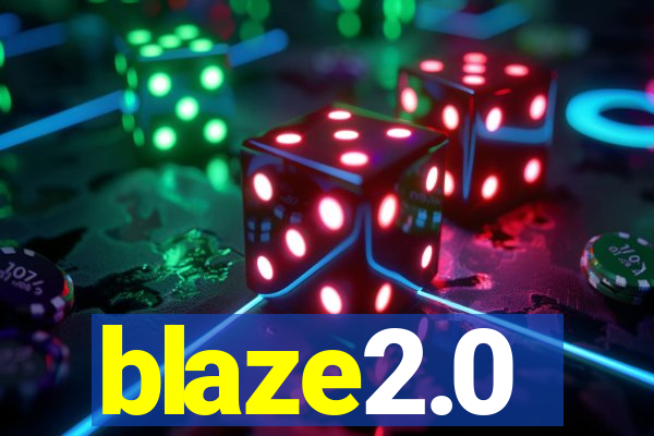 blaze2.0