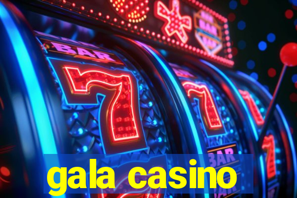 gala casino