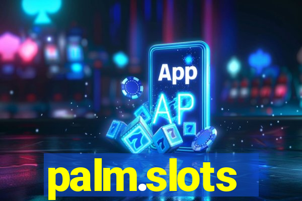 palm.slots