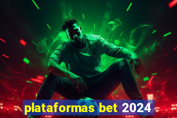 plataformas bet 2024