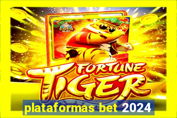 plataformas bet 2024