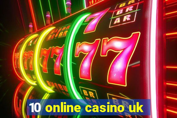 10 online casino uk