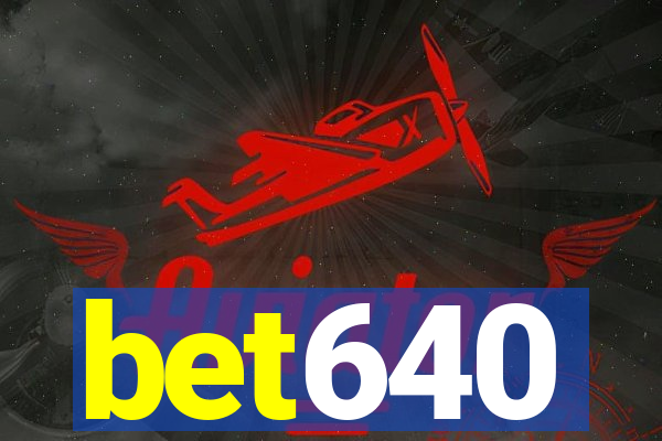 bet640