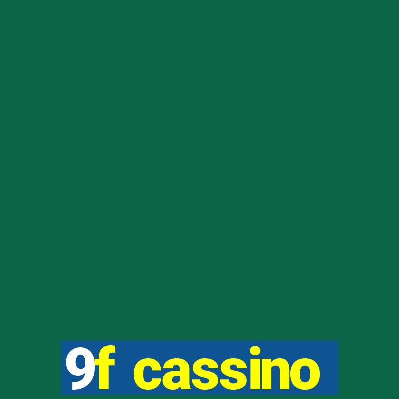 9f cassino