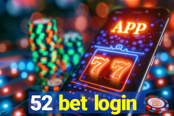 52 bet login