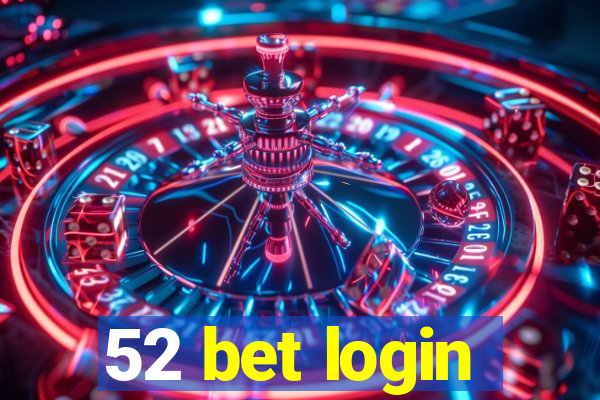 52 bet login