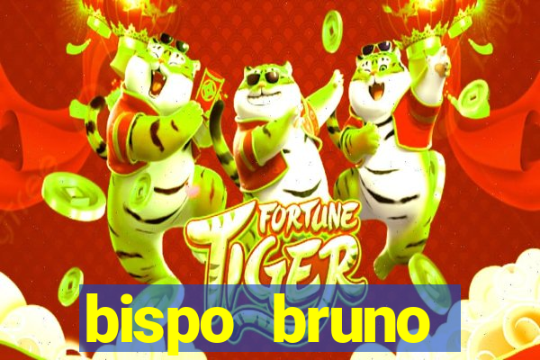 bispo bruno leonardo fortuna