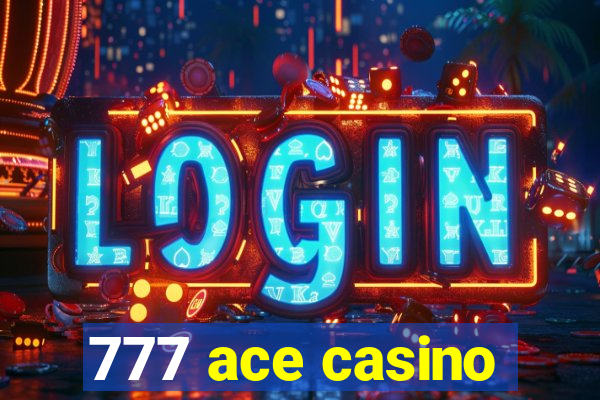 777 ace casino