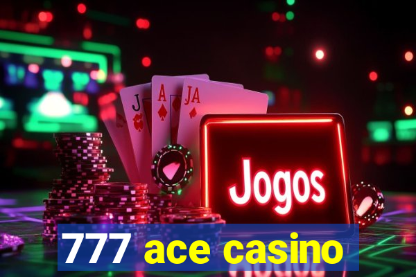 777 ace casino