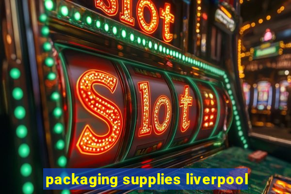 packaging supplies liverpool