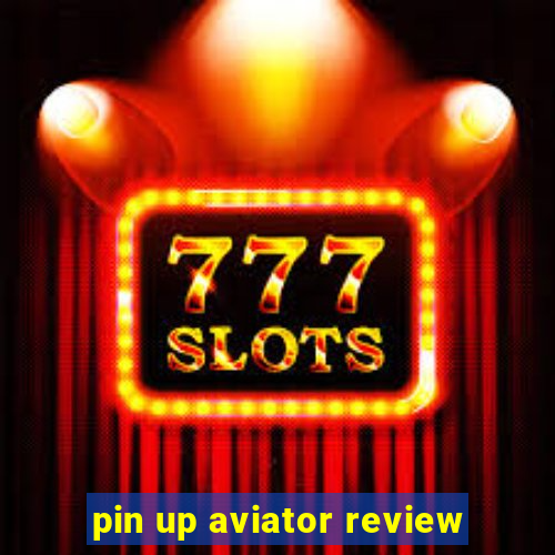 pin up aviator review