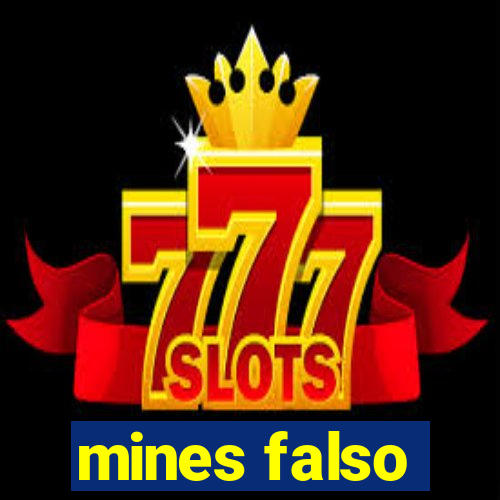 mines falso