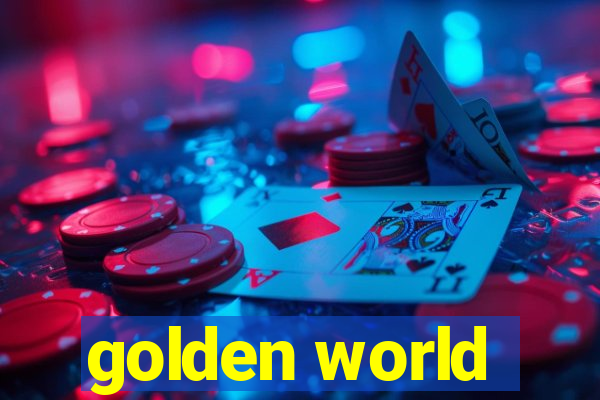 golden world