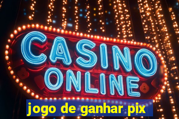 jogo de ganhar pix