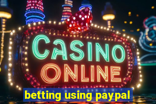 betting using paypal