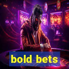 bold bets