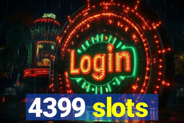 4399 slots