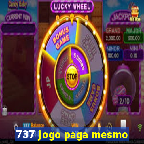 737 jogo paga mesmo