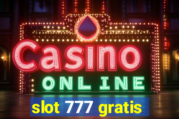 slot 777 gratis