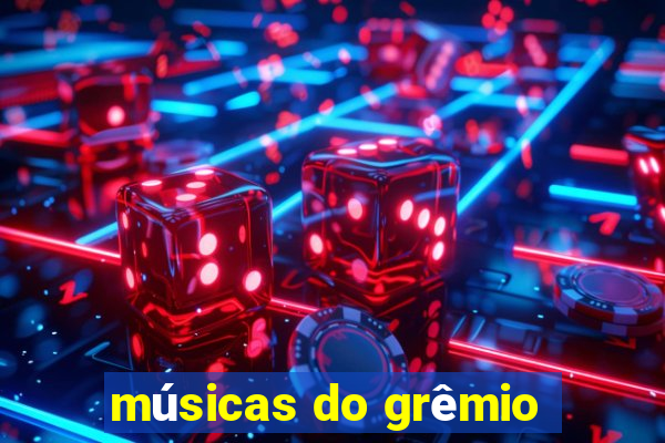 músicas do grêmio