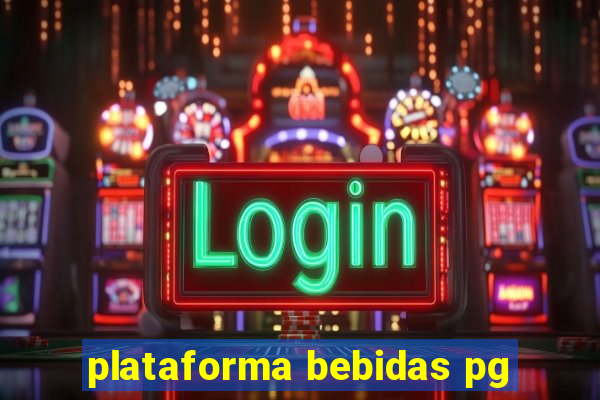 plataforma bebidas pg