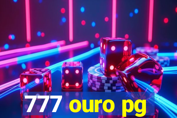 777 ouro pg