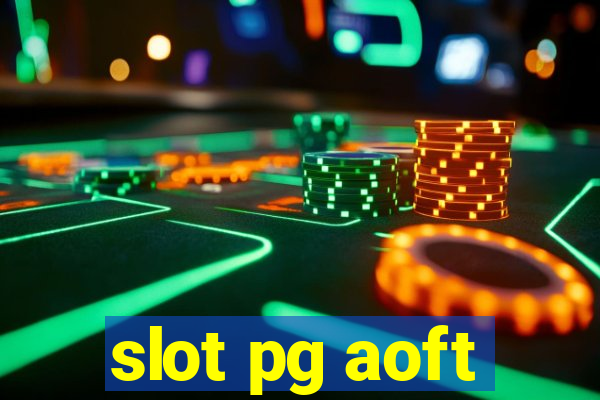 slot pg aoft