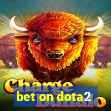 bet on dota2