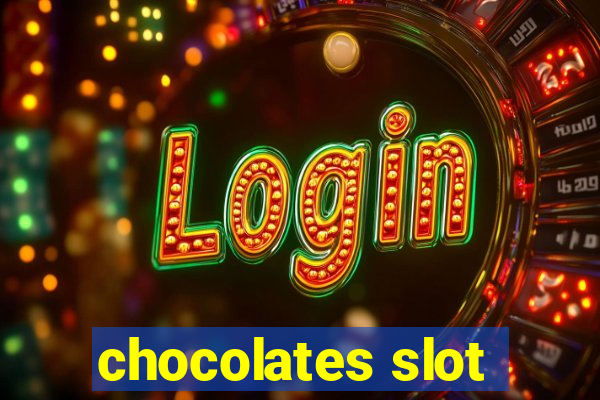 chocolates slot