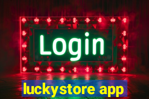 luckystore app