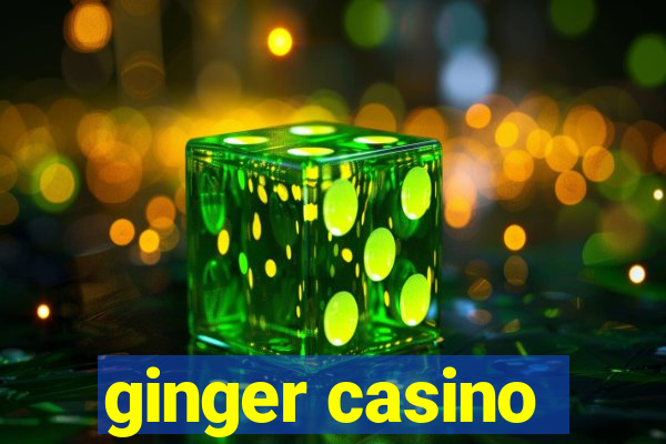 ginger casino