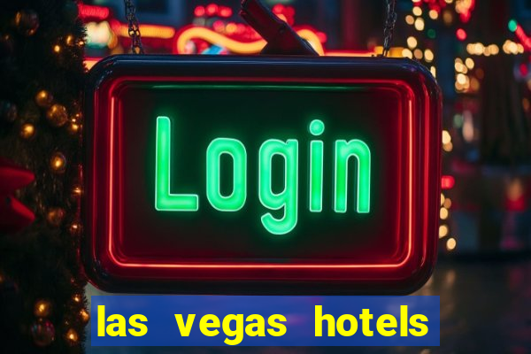 las vegas hotels with casinos