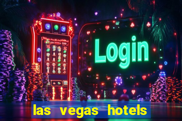 las vegas hotels with casinos