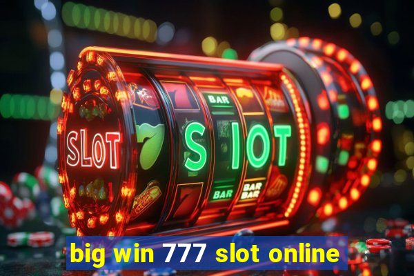 big win 777 slot online