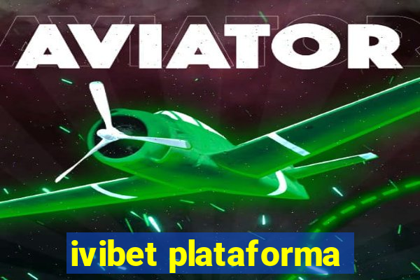 ivibet plataforma