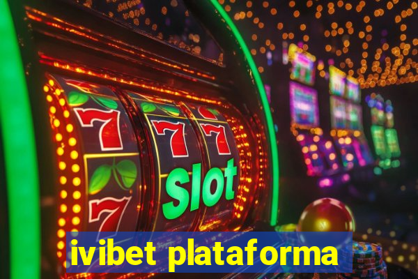 ivibet plataforma